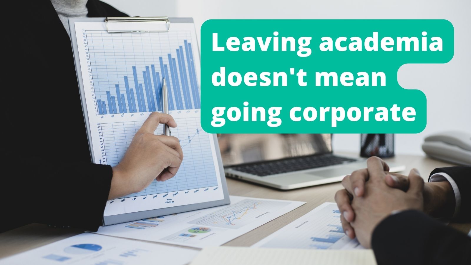 Leaving academia doesn’t mean going corporate