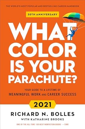 Cover of What Color is Your Parachute? 2021 by Richard N. Bolles and Katharine Brooks. An orange background with white text, and a small image of a person parachuting. Text highlights its 50th anniversary and focus on career success.