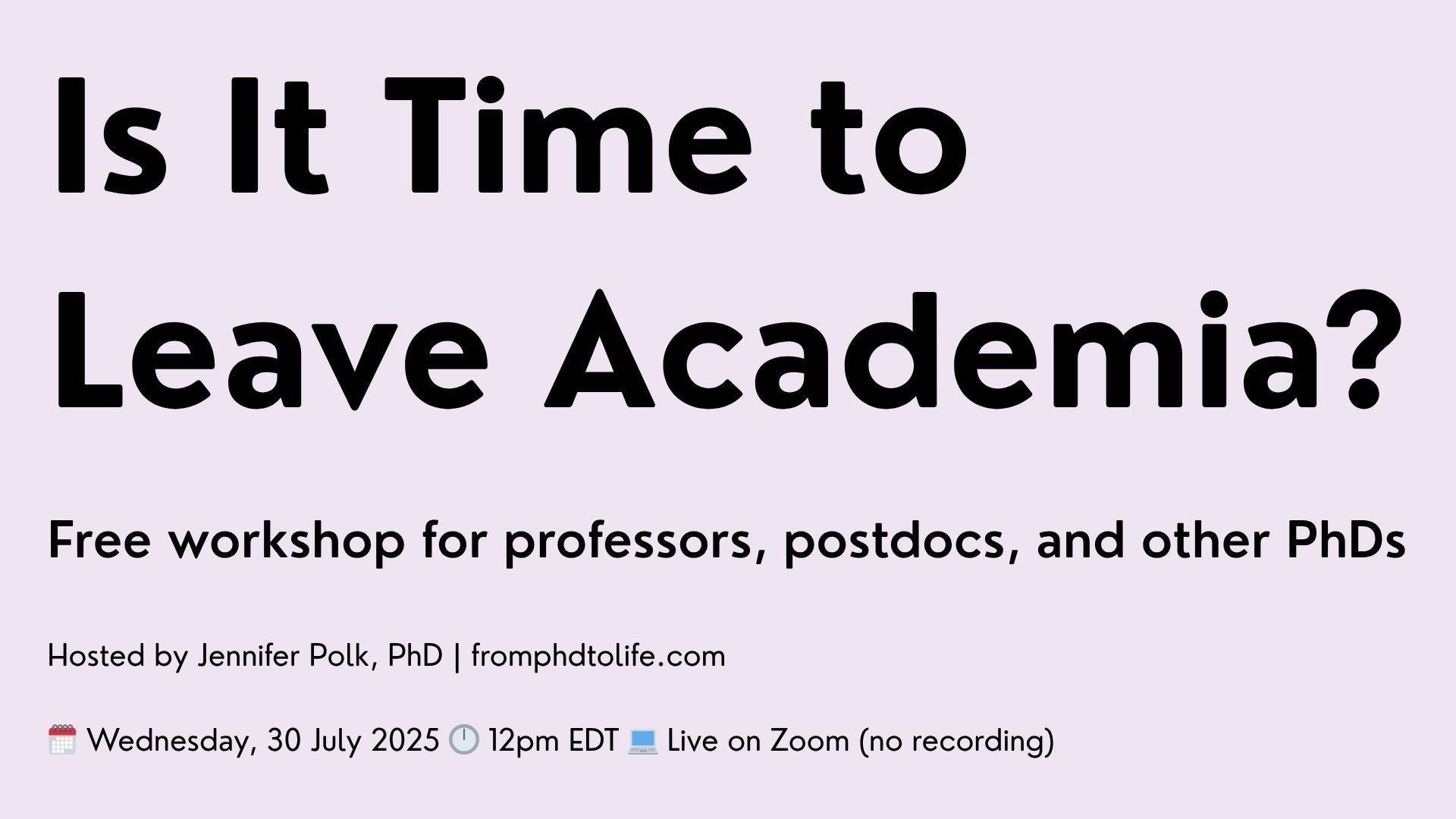 Is it time to leave academia? (free workshop invite)